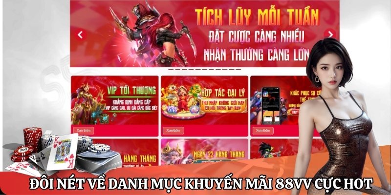 Đôi nét về danh mục khuyến mãi 88VV cực hot