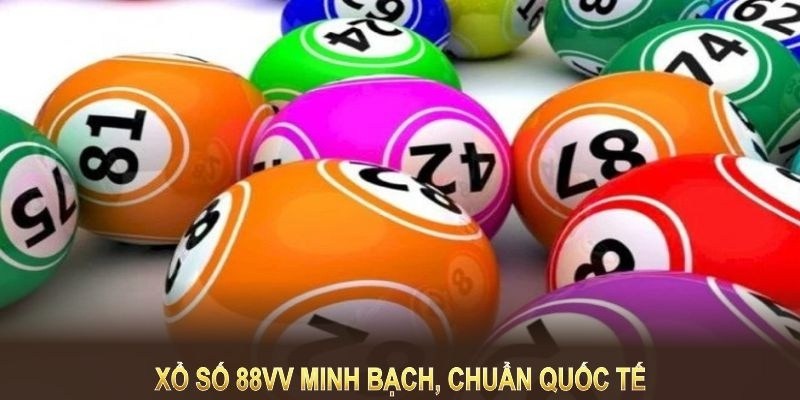 Ưu điểm của dịch vụ xổ số 88VV